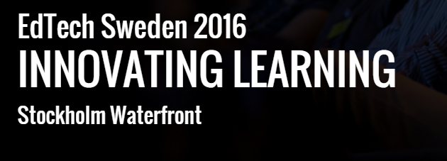 EdTech Sweden 2016 INNOVATING LEARNING